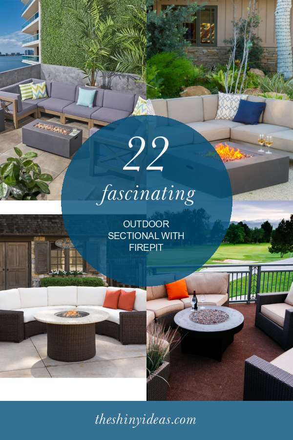 22 Fascinating Outdoor Sectional with Firepit – Home, Family, Style and